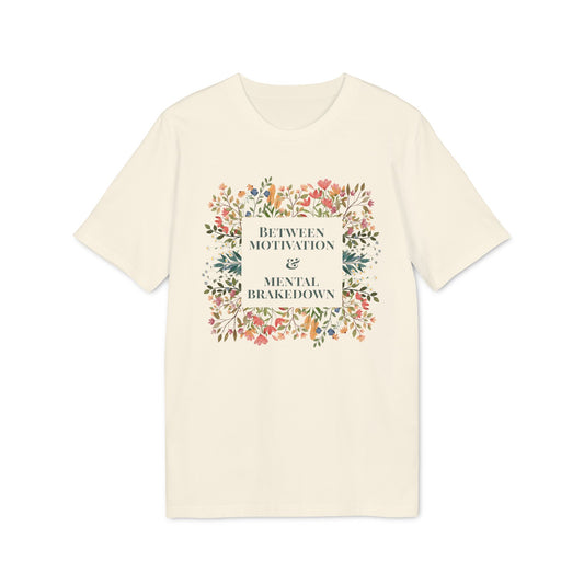 T-Shirt "Between Motivation & Mental Brakedown"