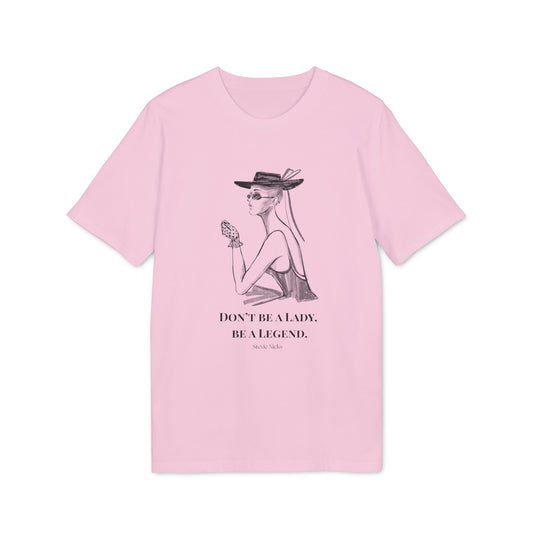 T-Shirt "Don't be a Lady, be a Legend"