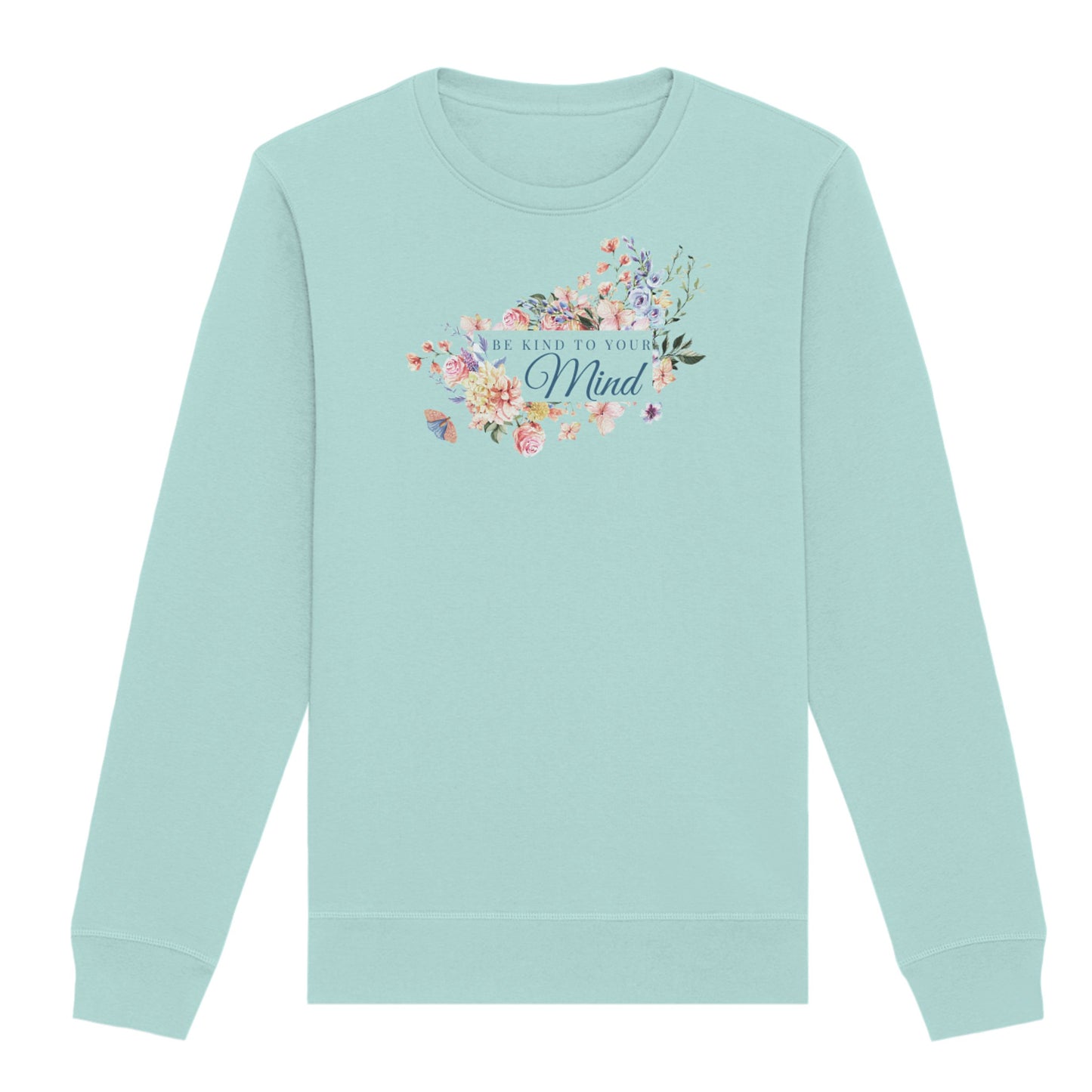 Sweatshirt "Be kind to your Mind"
