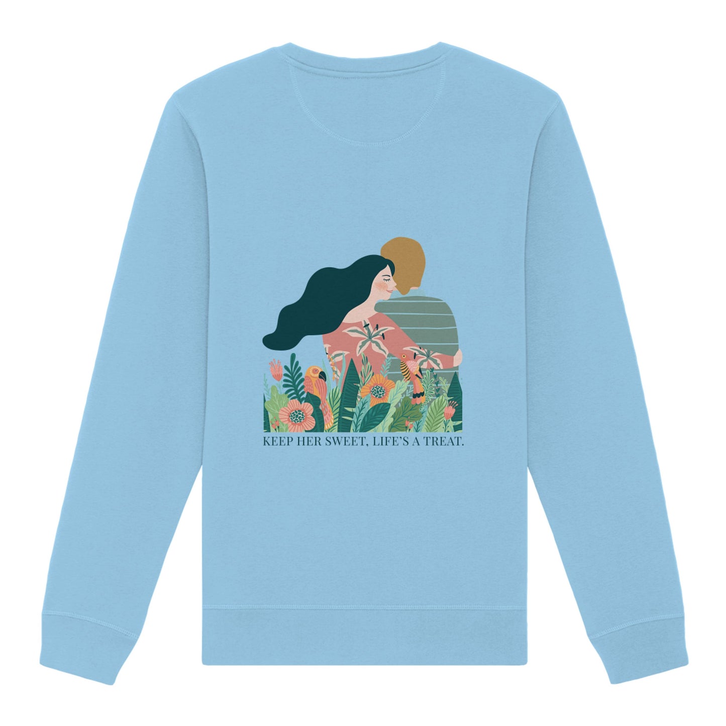 Sweatshirt "Keep her sweet, life's a treat."