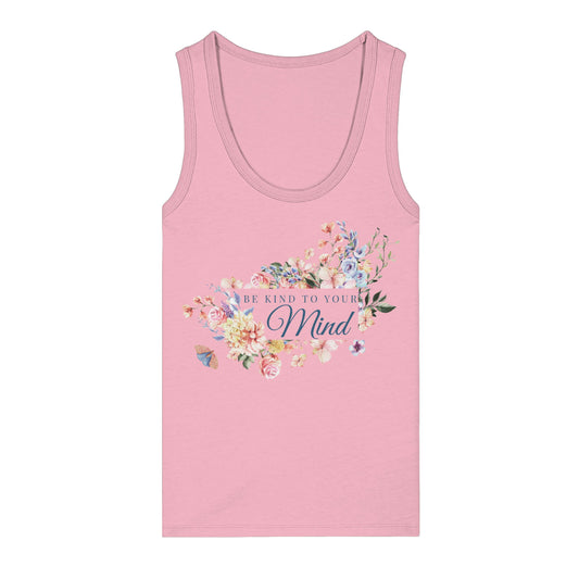 Tank Top "Be kind to your Mind"