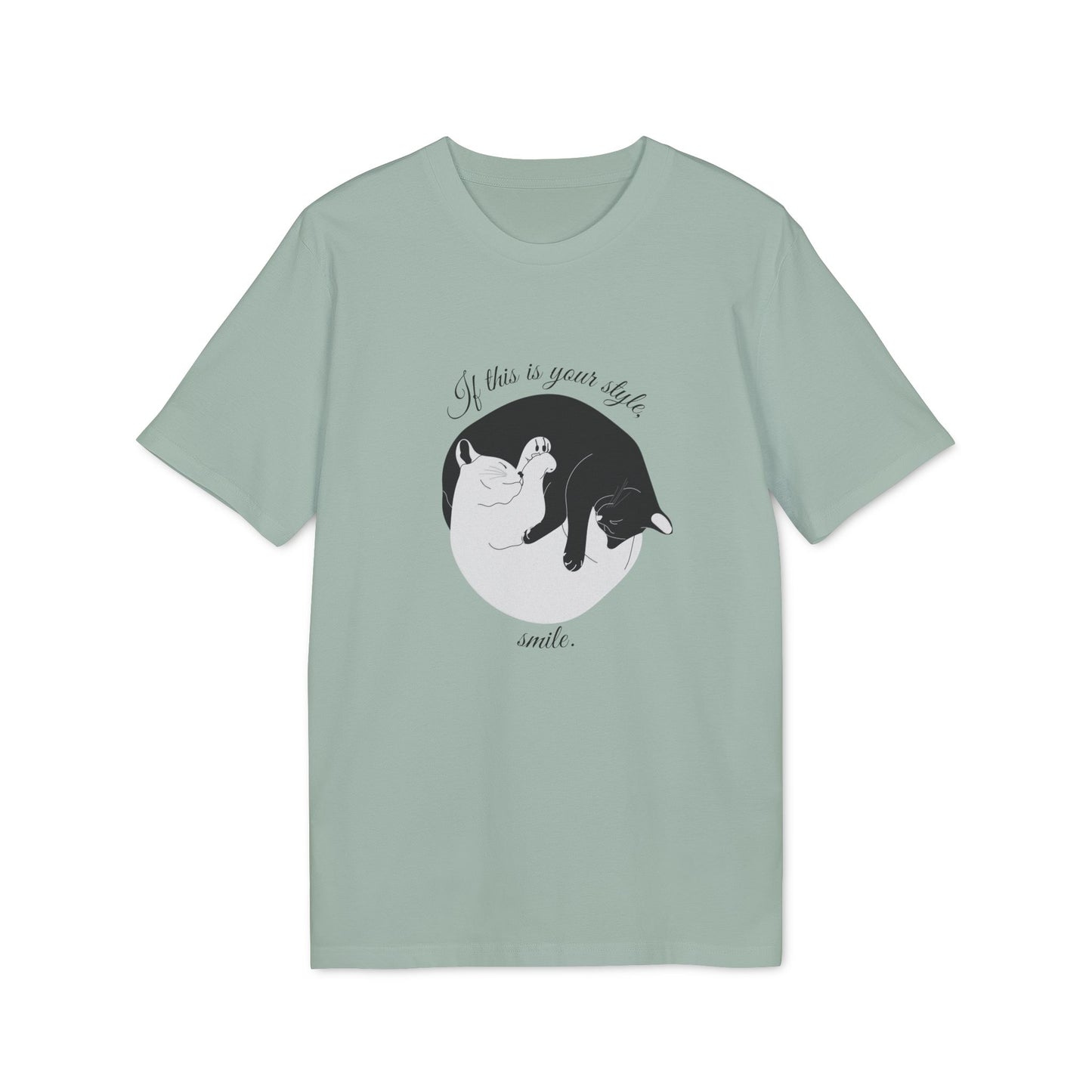 T-Shirt "If this is your style, smile."