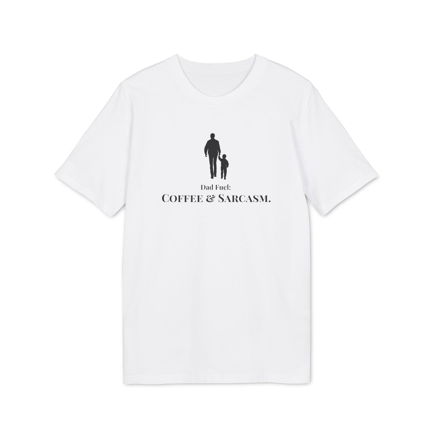 T-Shirt "Dad Fuel: Coffee & Sarcasm."