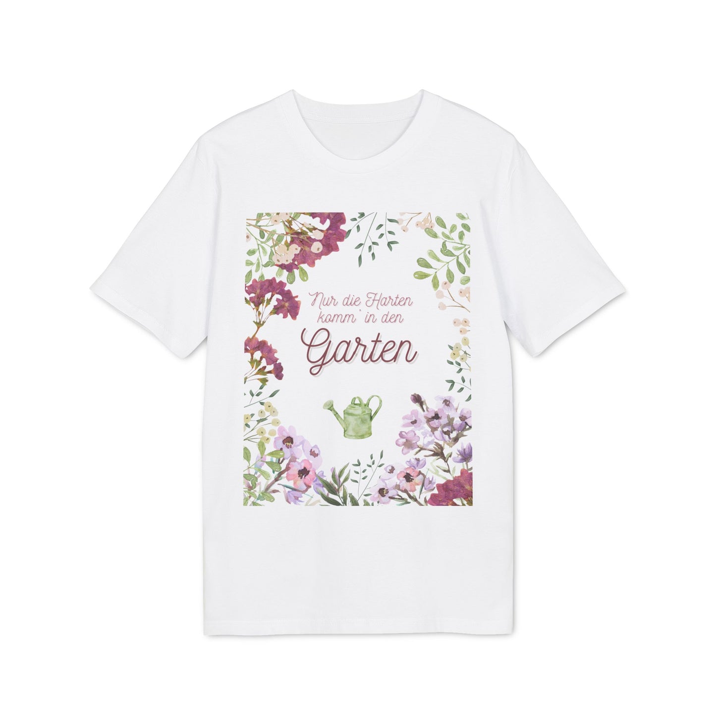 T-Shirt "Nur die Harten komm' in Garten"