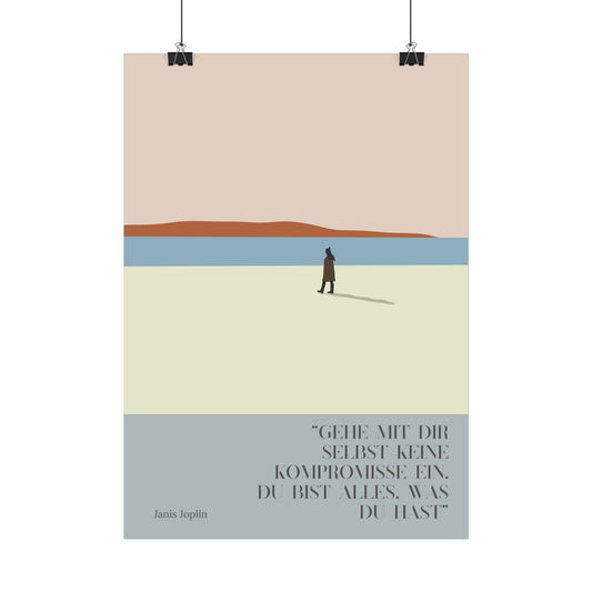 Poster "Gehe mit dir selbst keine Kompromisse ein ..."