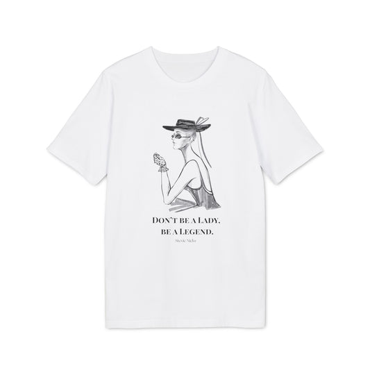 T-Shirt "Don't be a Lady, be a Legend"