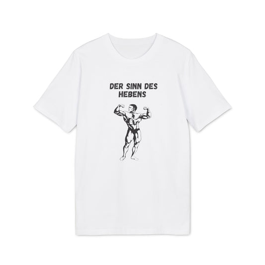 T-Shirt "Der Sinn des Hebens"
