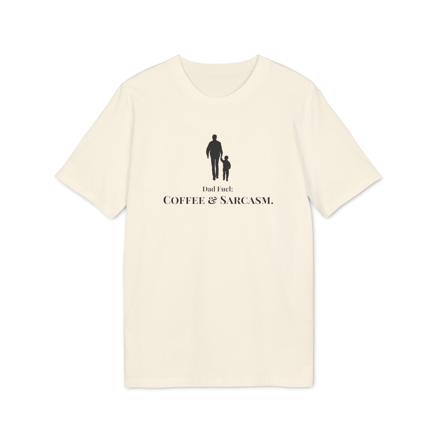 T-Shirt "Dad Fuel: Coffee & Sarcasm."