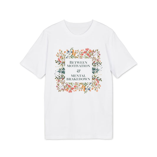 T-Shirt "Between Motivation & Mental Brakedown"