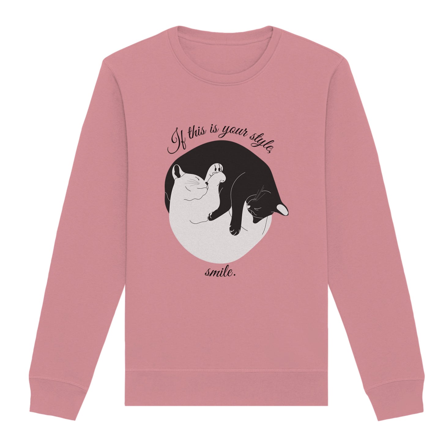 Sweatshirt "If this is your style, smile."