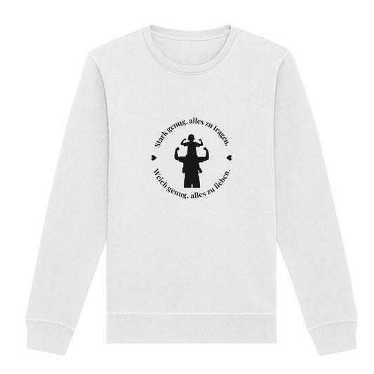 Sweatshirt "Stark genug alles zu tragen. Weich genug, alles zu lieben."