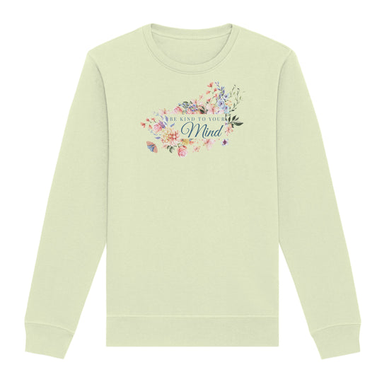 Sweatshirt "Be kind to your Mind"