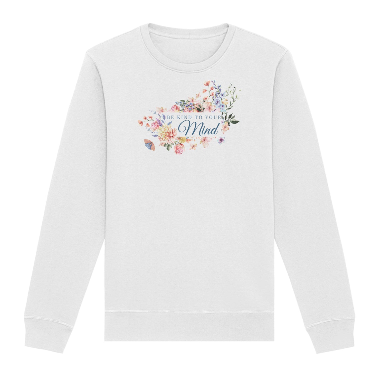 Sweatshirt "Be kind to your Mind"