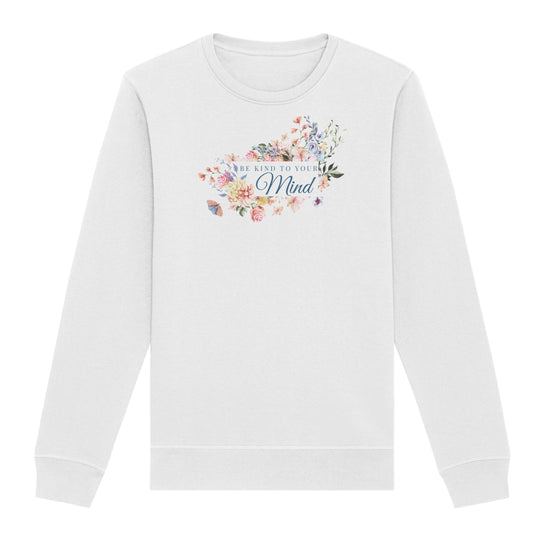 Sweatshirt "Be kind to your Mind"