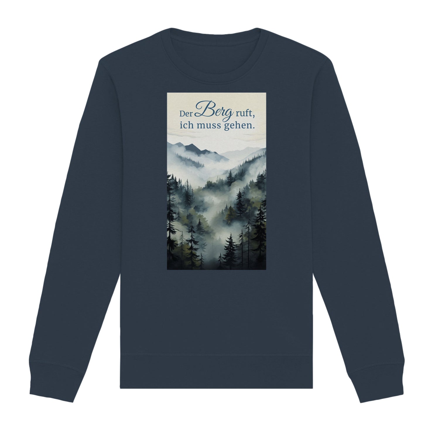 Sweatshirt "Der Berg ruft, ich muss gehen"