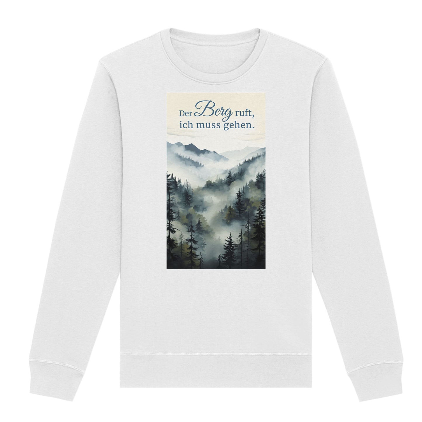 Sweatshirt "Der Berg ruft, ich muss gehen"