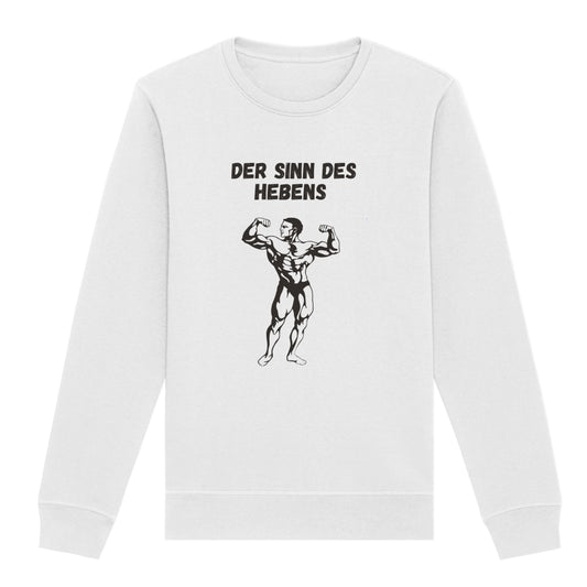 Sweatshirt "Der Sinn des Hebens"