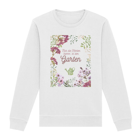 Sweatshirt "Nur die Harten komm' in Garten"