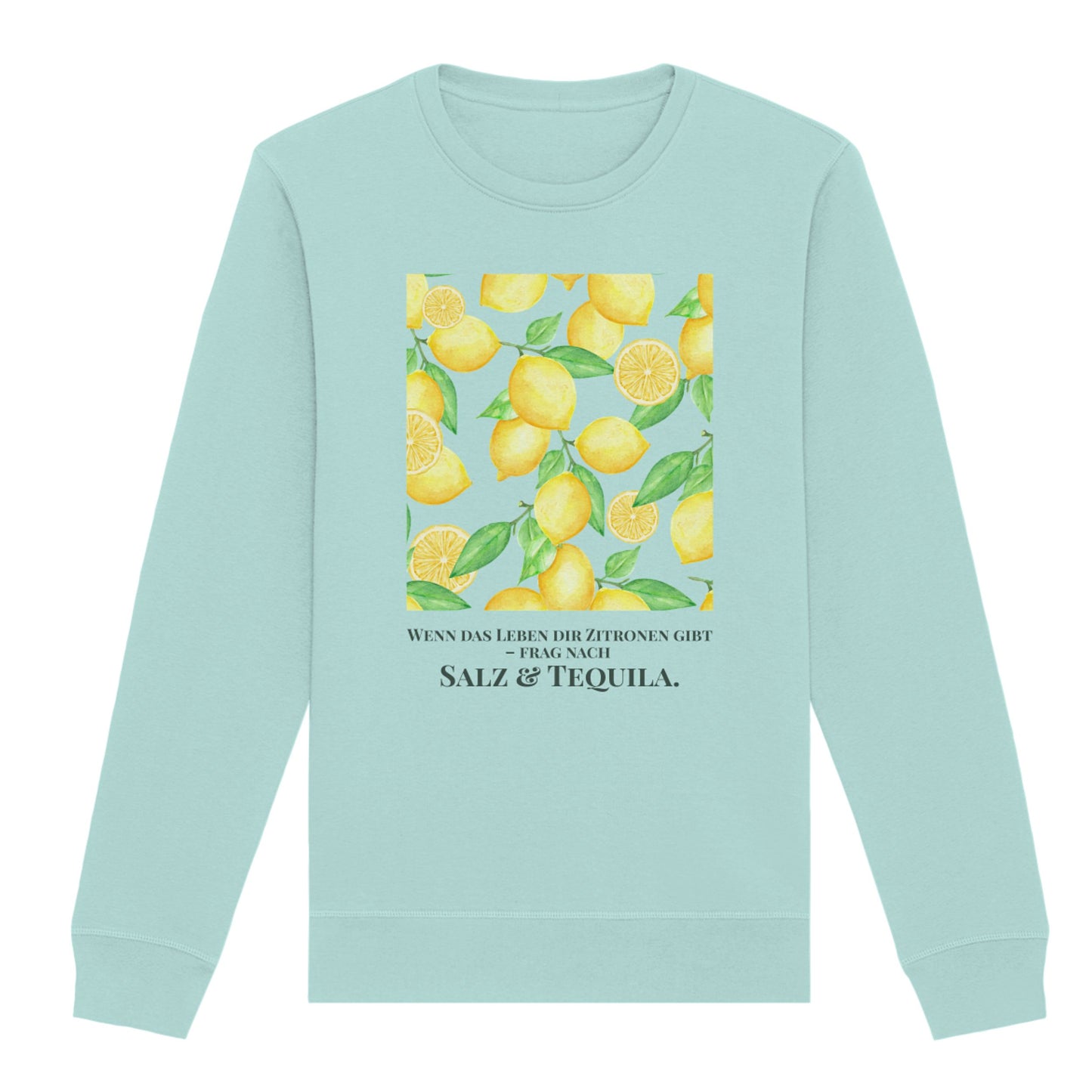 Sweatshirt "Salz und Tequila"