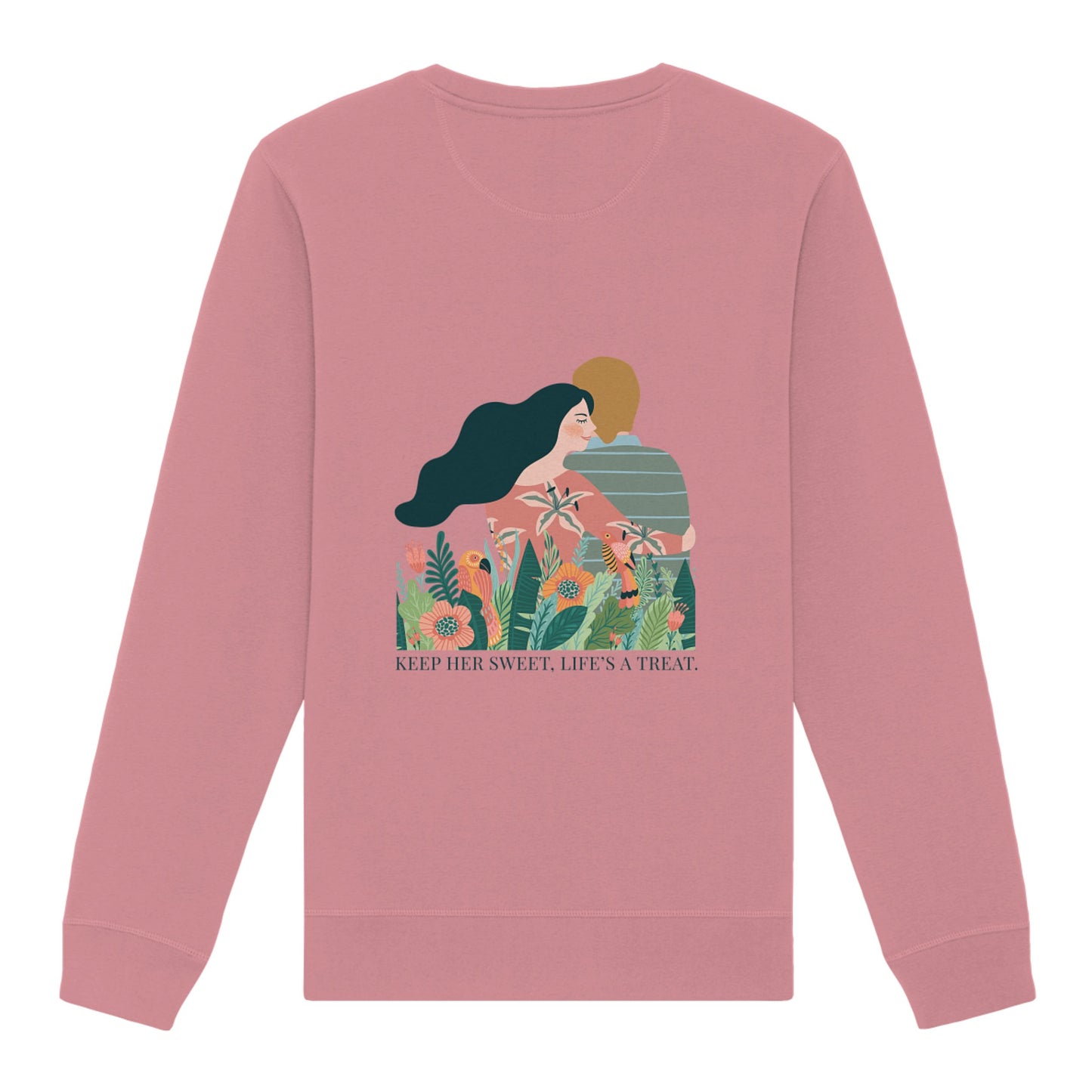 Sweatshirt "Keep her sweet, life's a treat."