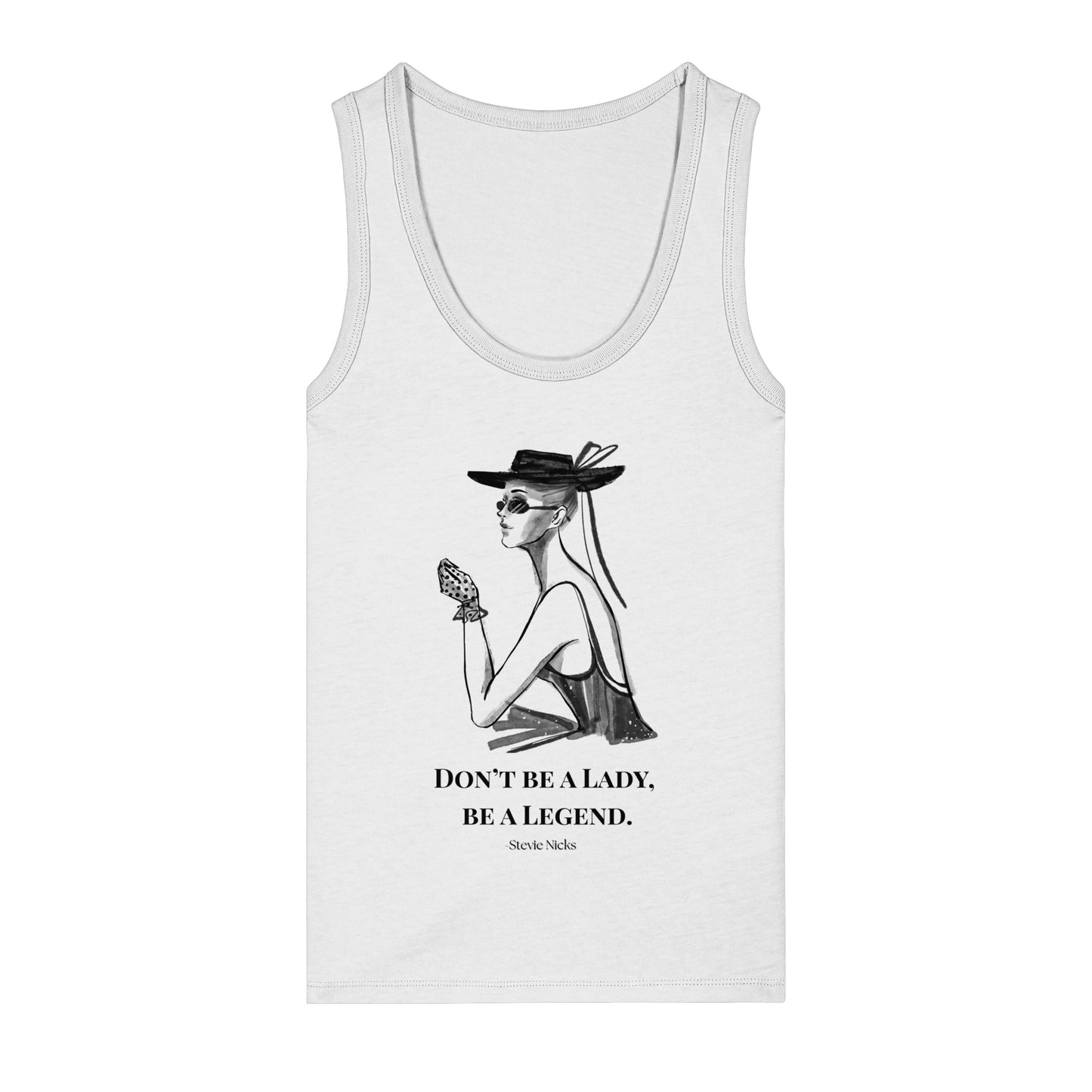 Tank Top "Don't be a Lady, be a Legend"