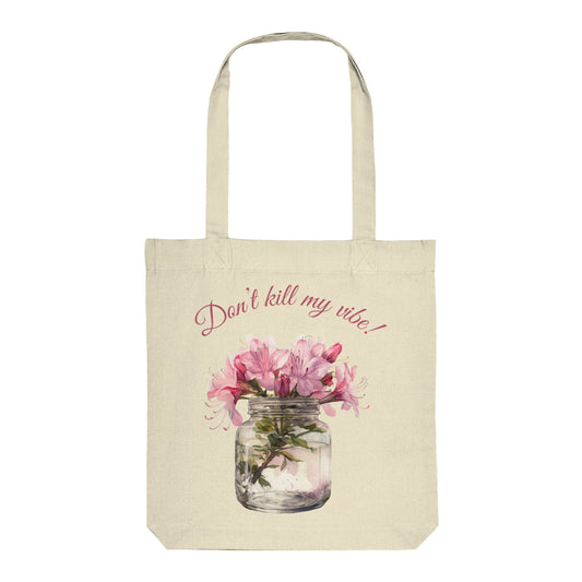 Tasche "Don't kill my vibe!"